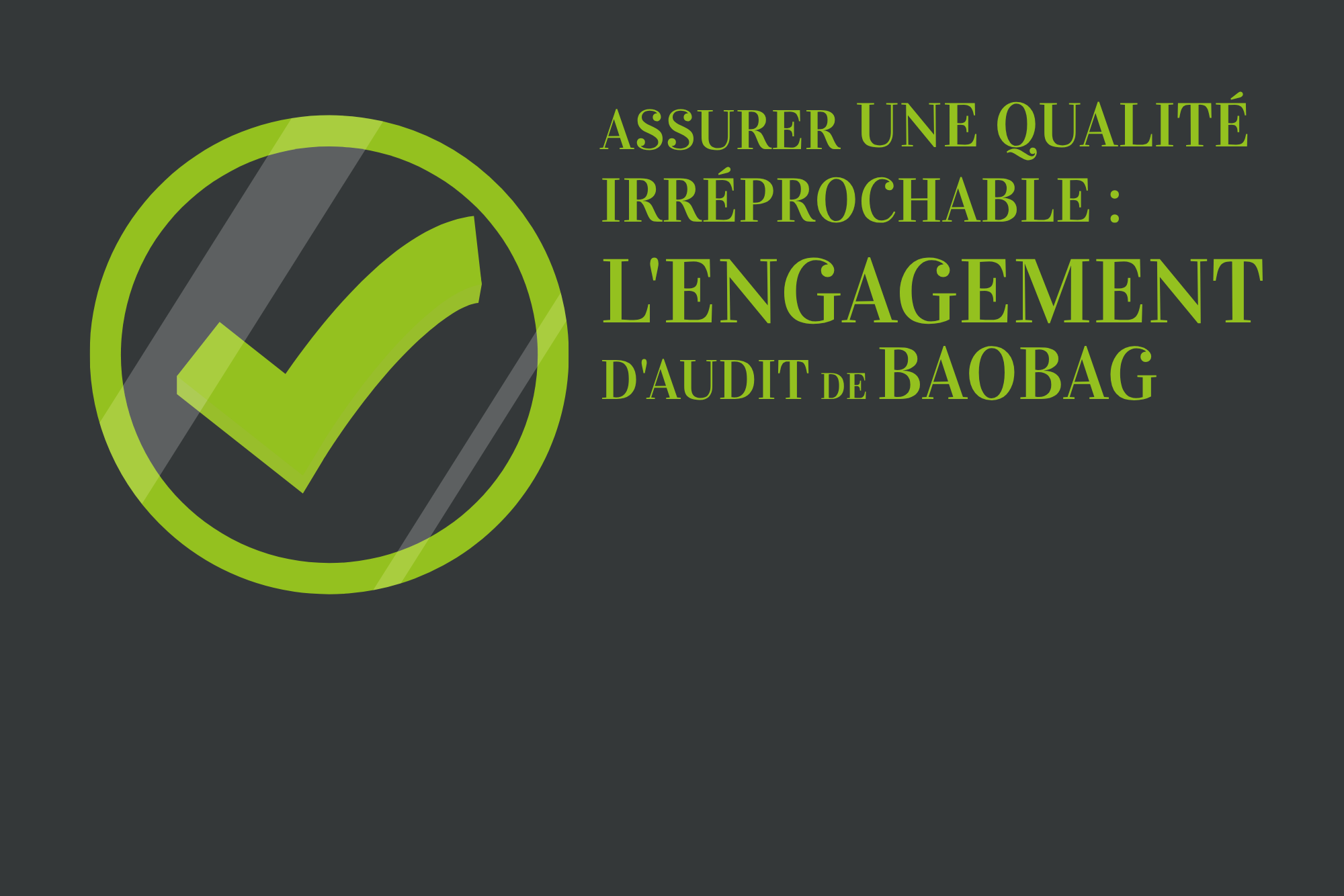 Assurer une qualité irréprochable : L'engagement d'audit de Baobag